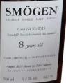 Smogen 2015 Cask Strength 62.7% 700ml