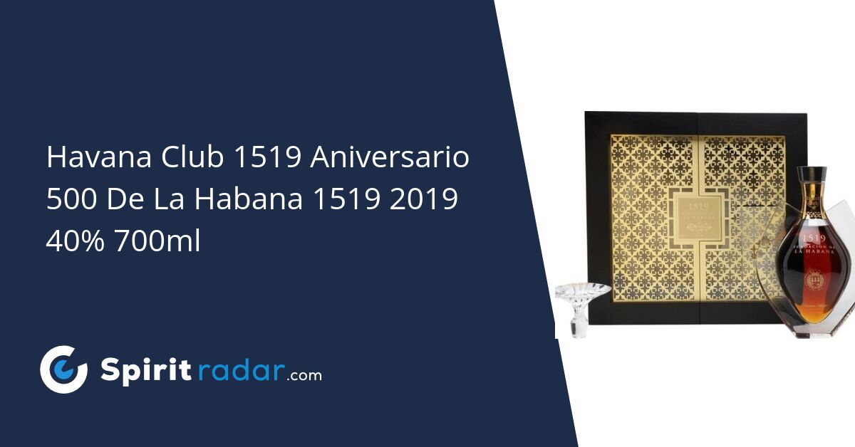 Havana Club 1519 Aniversario 500 De La Habana 1519 2019 40% 700ml - Spirit  Radar
